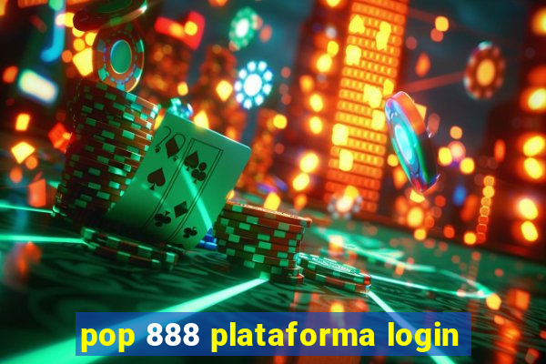 pop 888 plataforma login